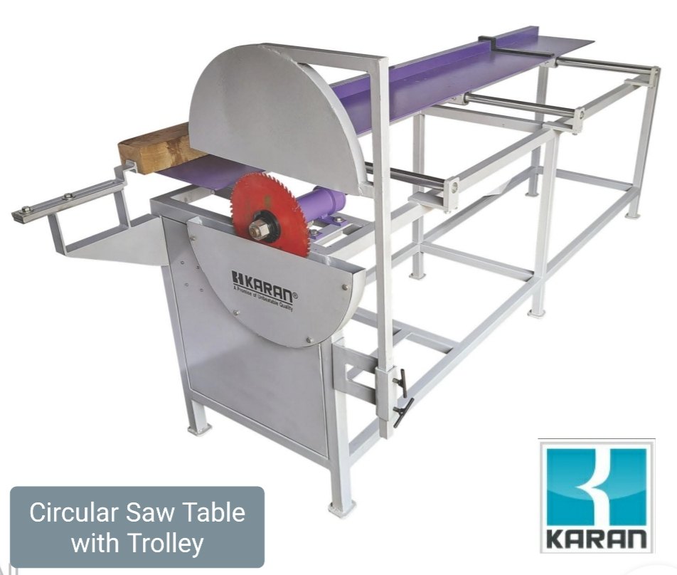 Karan Circular Saw Table with Trolley, 1.5 To 7.5 Hp, Cutting Blade Size: 450 mm