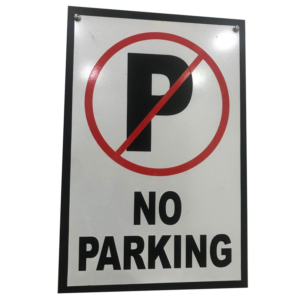 White Aluminium No Parking Sign Board, Thickness: 3 Mm, 12 Inch X 18 Inch