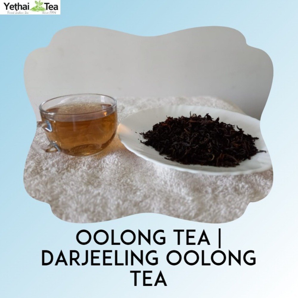 Yethai Loose Leaves Oolong Tea Powder - Darjeeling Oolong Tea, Packaging Size: 1 kg