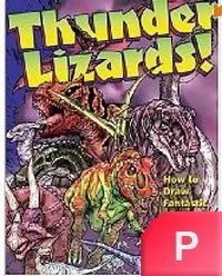 Thunder Lizards: How To Draw Fantastic Dinosaurs