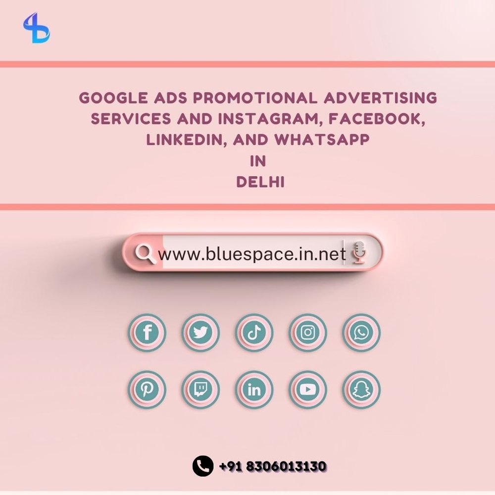 Google Ads Promotional Advertising Services And Instagram, Facebook, Linkedin, And Whatsapp.In Delhi