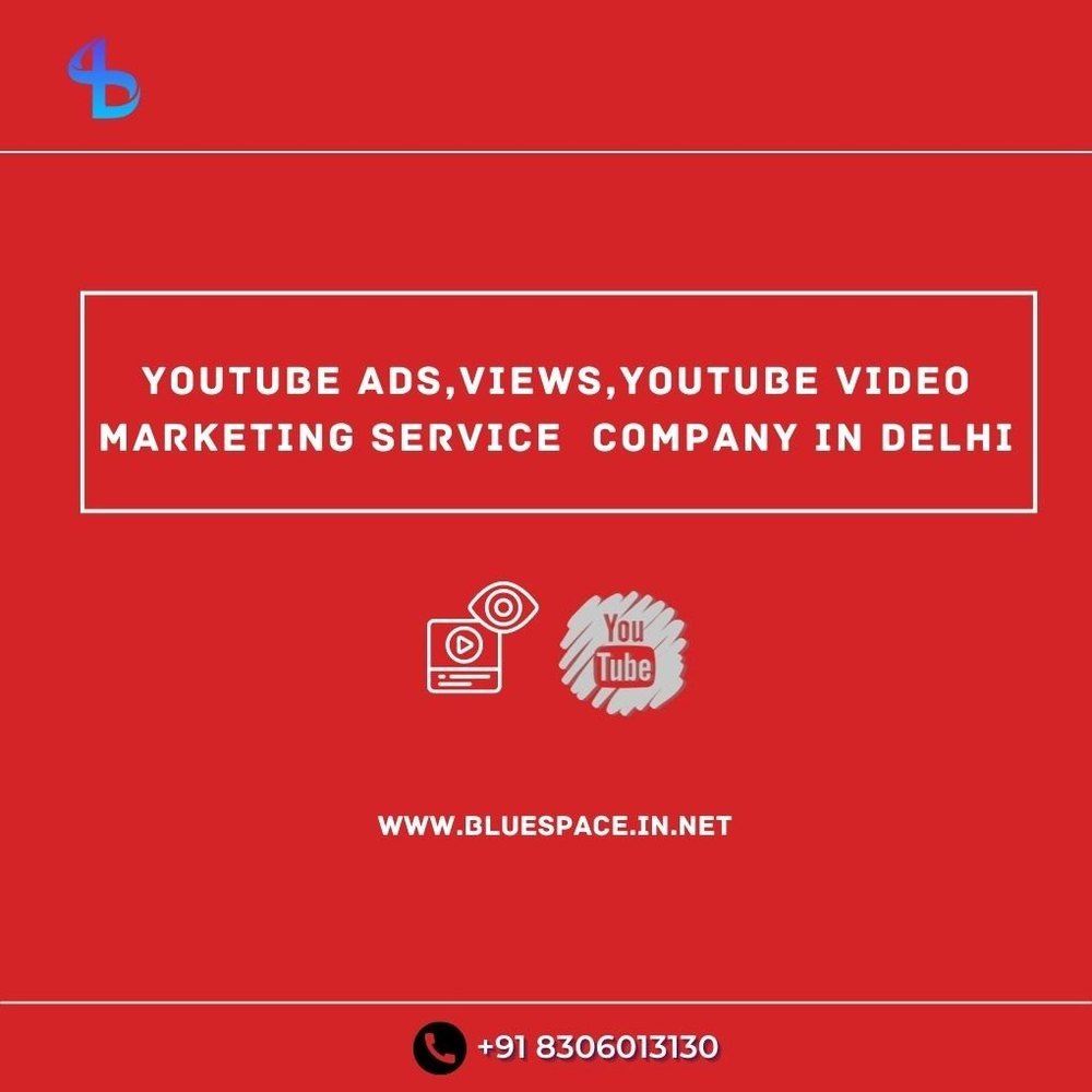 Youtube Ads, Views, YouTube Video Marketing Service company in Delhi