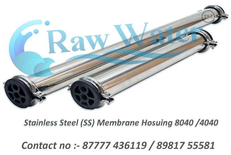 Stainless Steel (SS) Membrane Housings (RO Housing )