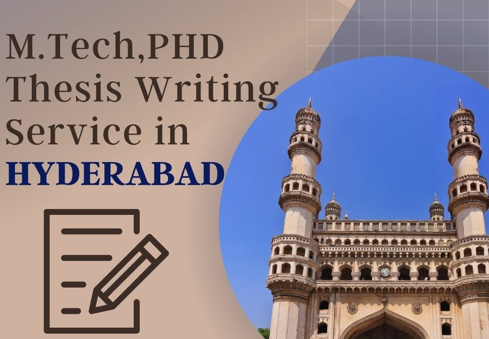 Mtech, Phd Thesis Writing Services in Hyderabad